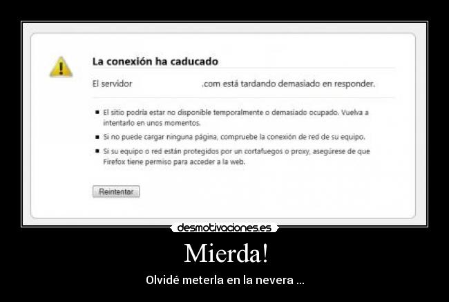 Mierda! - Olvidé meterla en la nevera ...