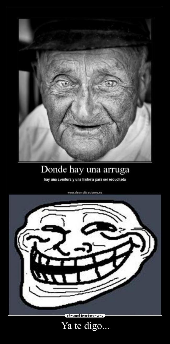Ya te digo... - 