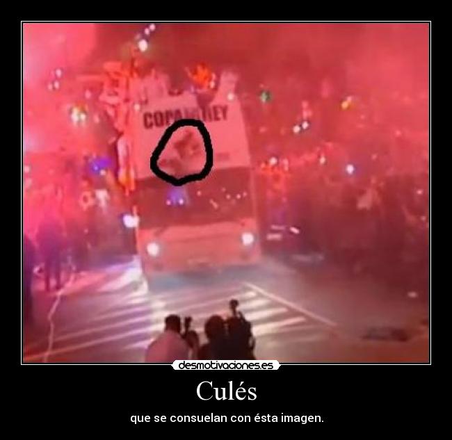 Culés - que se consuelan con ésta imagen.