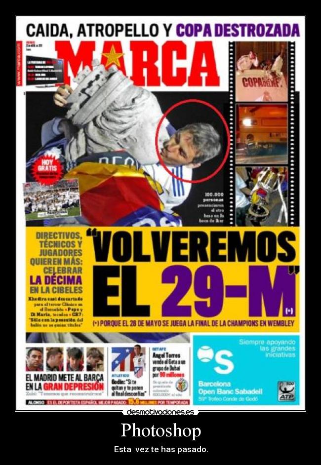 Photoshop - Esta vez te has pasado.