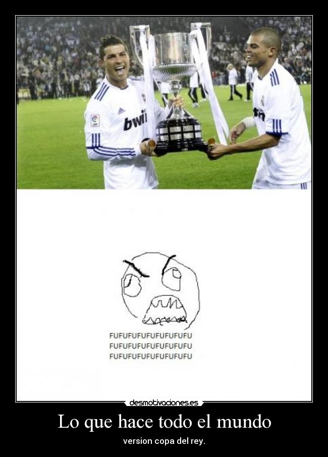 Lo que hace todo el mundo - version copa del rey.