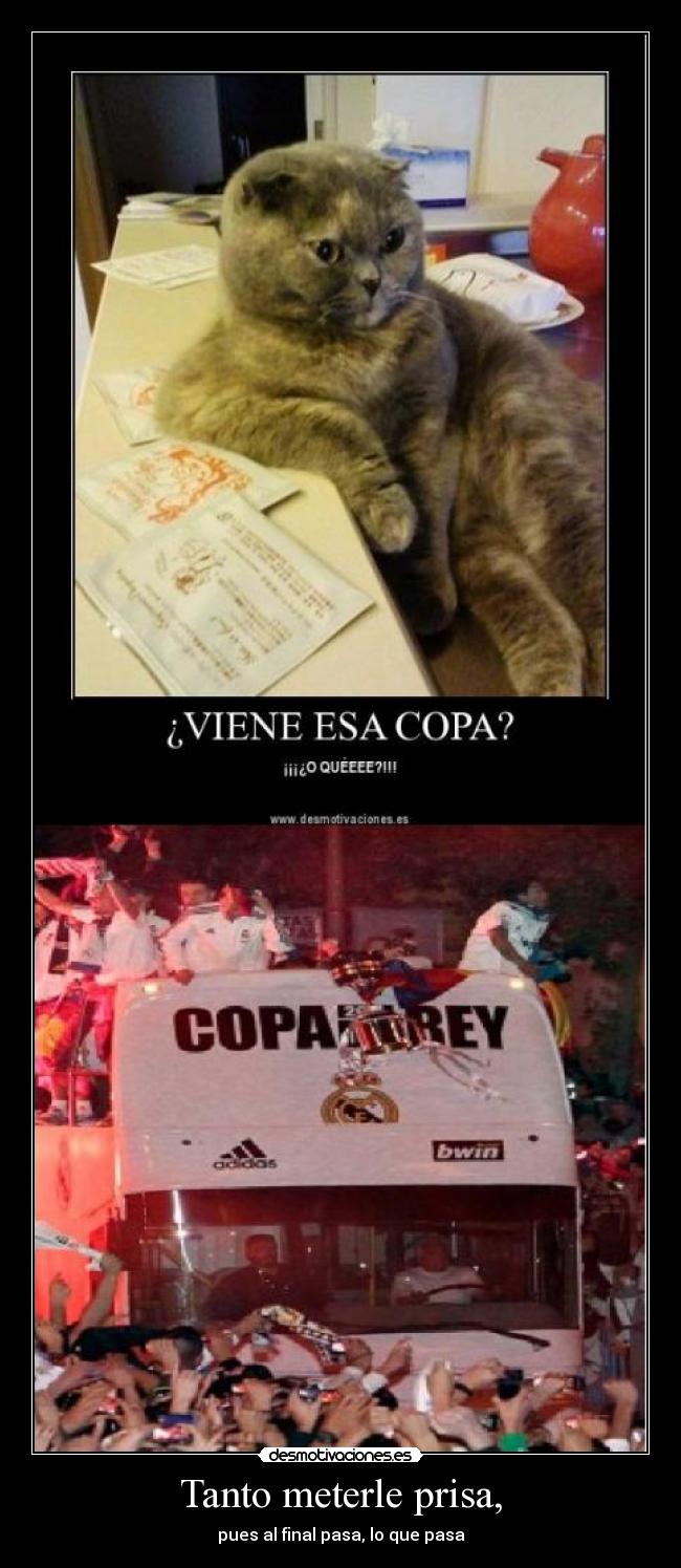 Tanto meterle prisa, - 