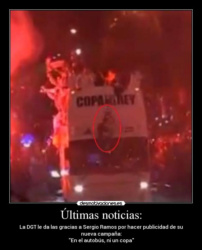 Últimas noticias: - La DGT le da las gracias a Sergio Ramos por hacer publicidad de su
nueva campaña:
En el autobús, ni un copa