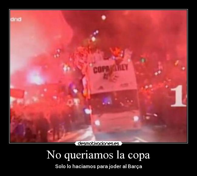 No queriamos la copa -