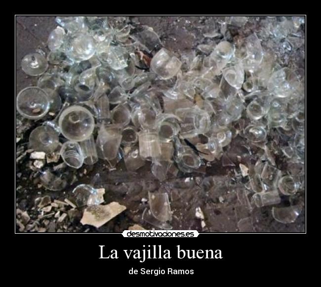 La vajilla buena - de Sergio Ramos