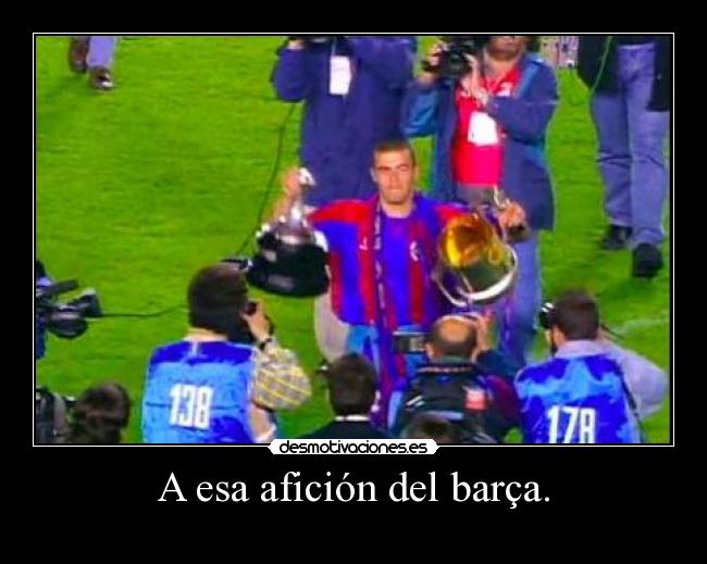 A esa afición del barça. -
