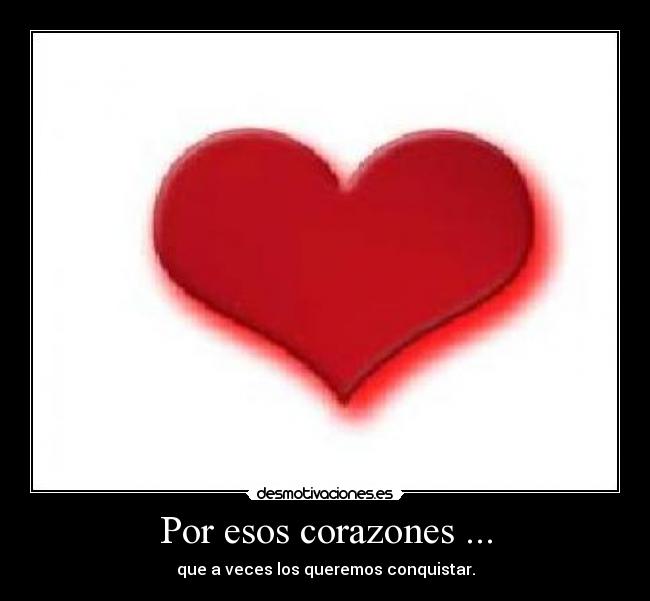 Por esos corazones ... - 