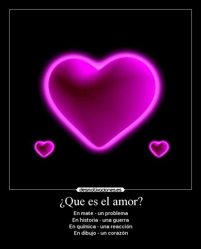 ¿Que es el amor? - 
