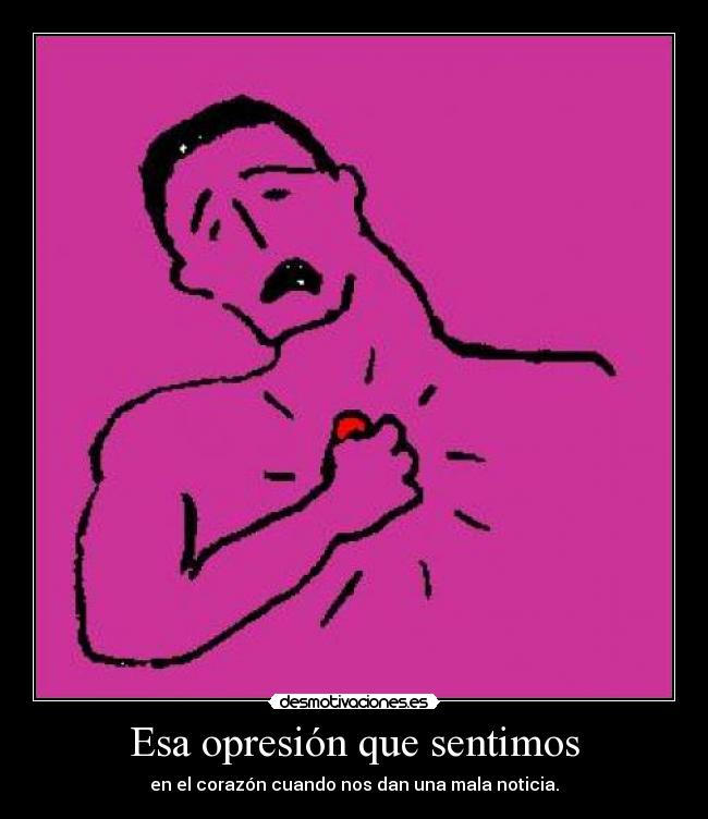 Esa opresión que sentimos - 