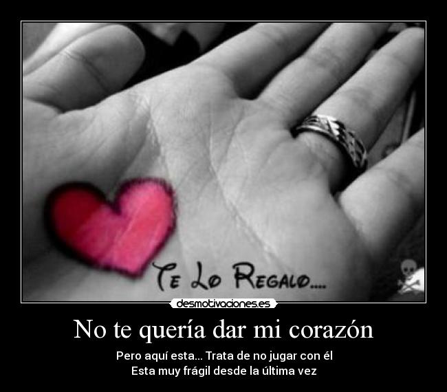 carteles corazon corazon desmotivaciones