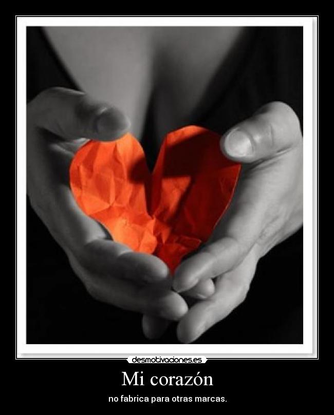 Mi corazón - no fabrica para otras marcas.