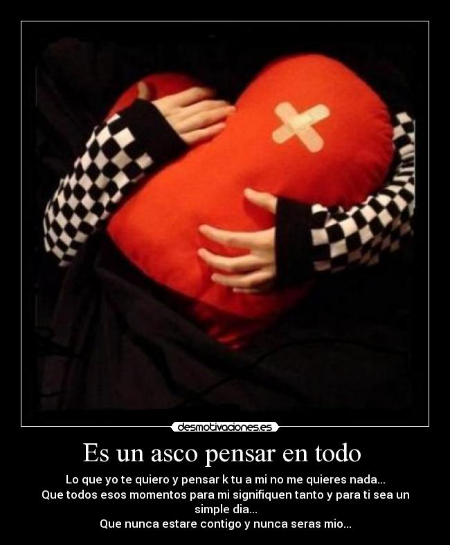 Es un asco pensar en todo  - 