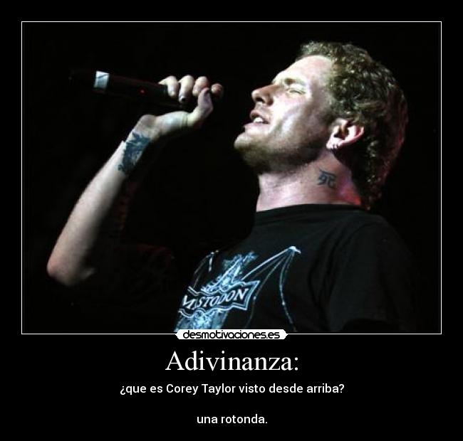 carteles adivinanza corey taylor desde arriba desmotivaciones