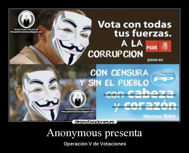 carteles votaciones anonymous pp psoe corrupto desmotivaciones