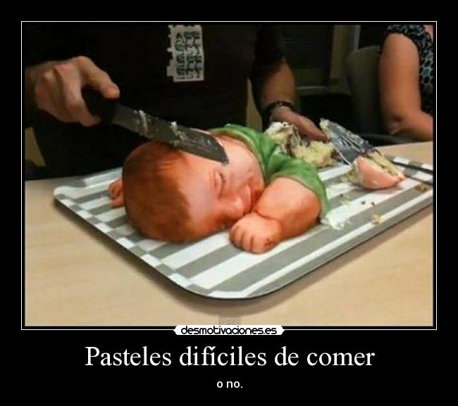 Pasteles difíciles de comer - o no.