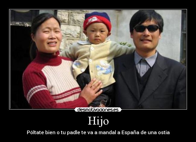 Hijo - Póltate bien o tu padle te va a mandal a España de una ostia