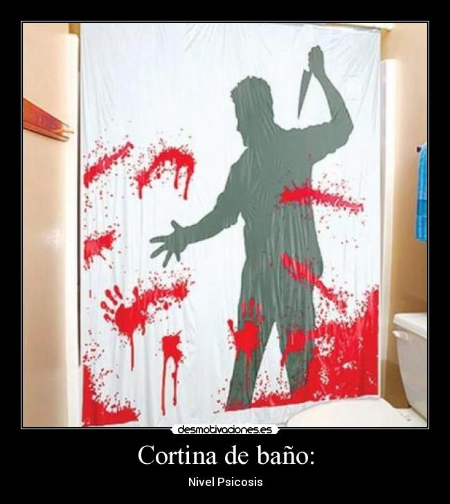 Cortina de baño: - Nivel Psicosis