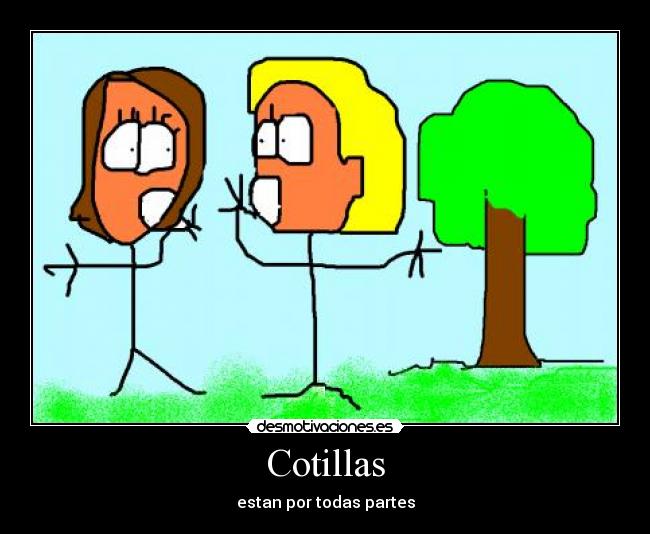 Cotillas - estan por todas partes