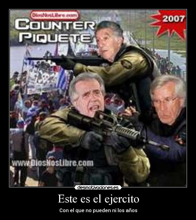 Este es el ejercito - Con el que no pueden ni los años