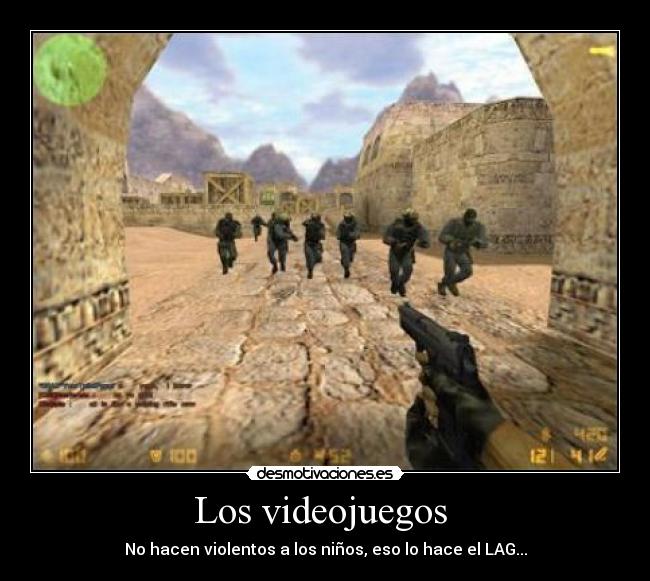 Los videojuegos  - No hacen violentos a los niños, eso lo hace el LAG...
