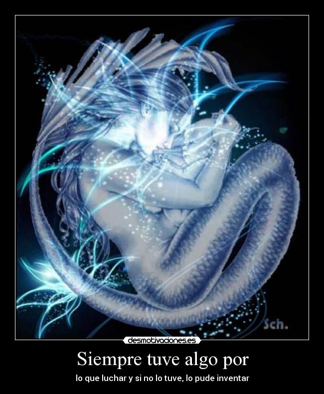 Siempre tuve algo por - 