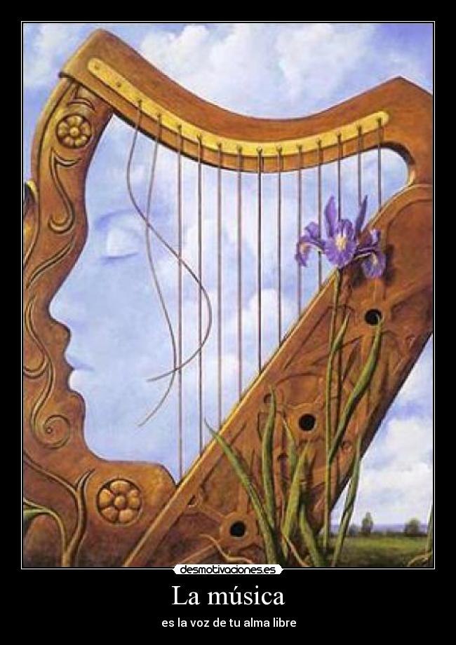 La música - es la voz de tu alma libre
