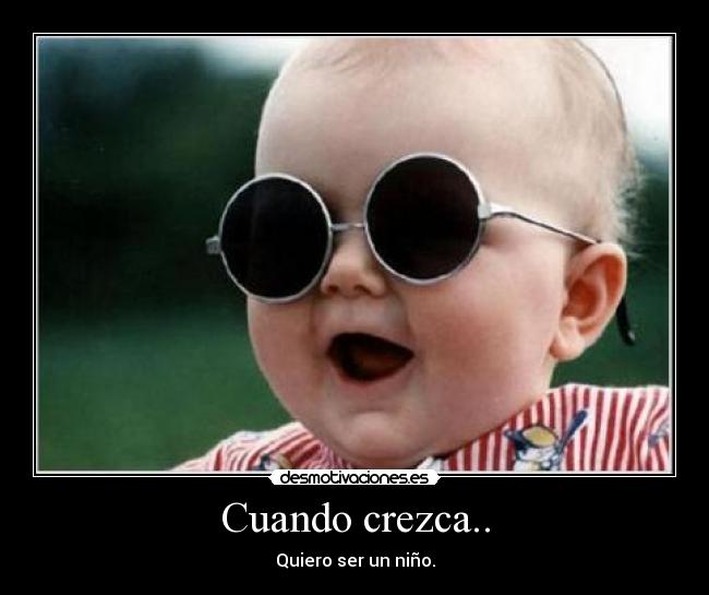 Cuando crezca.. -