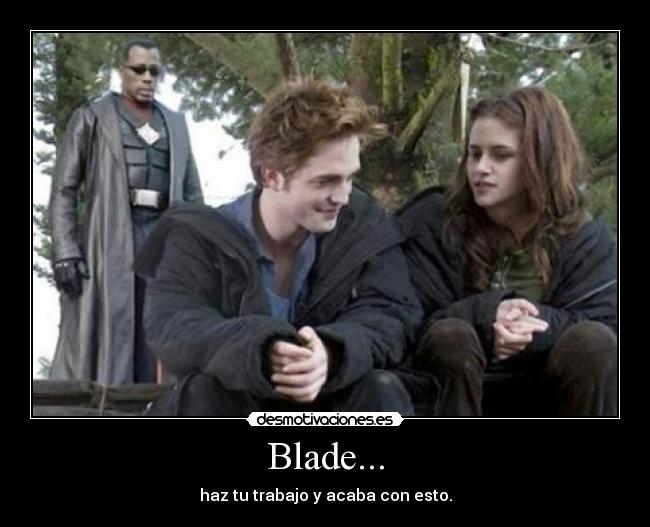 Blade... -