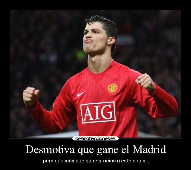 Desmotiva que gane el Madrid -