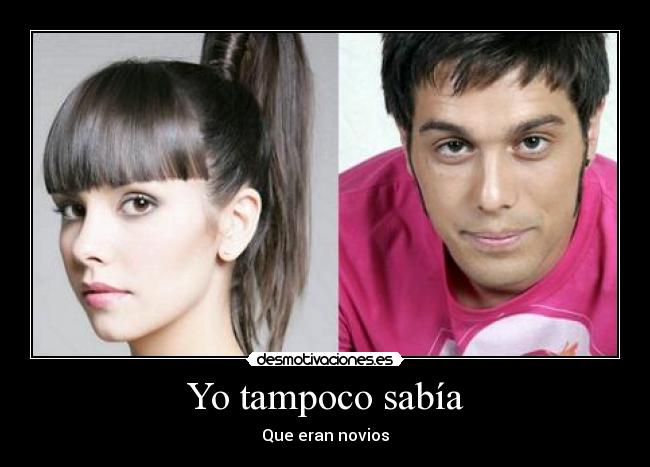 Yo tampoco sabía - Que eran novios