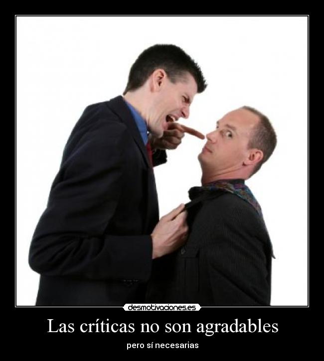 Las críticas no son agradables - 