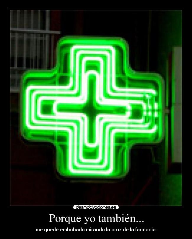 carteles cruz farmacia embobarse desmotivaciones