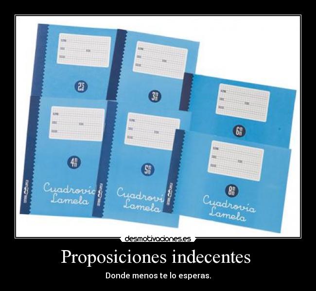Proposiciones indecentes - Donde menos te lo esperas.
