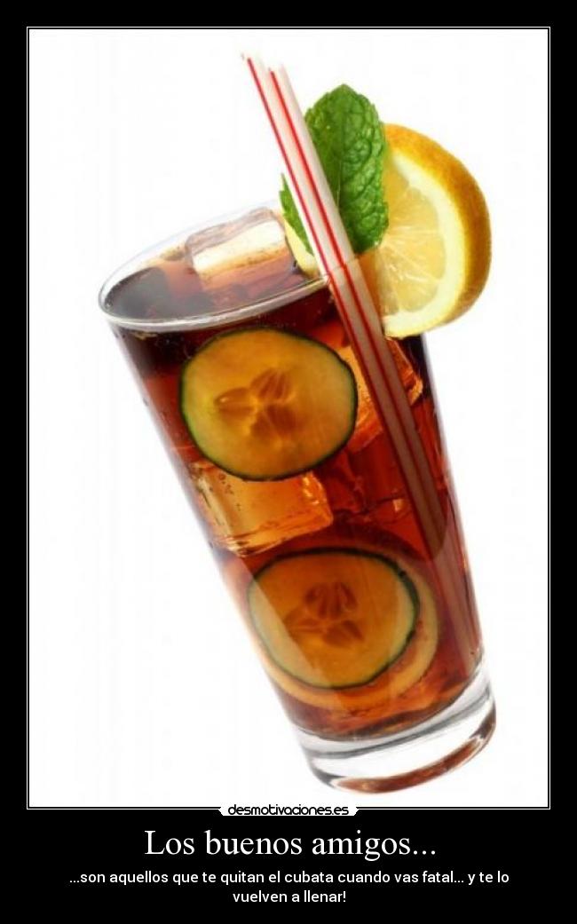 Los buenos amigos... -