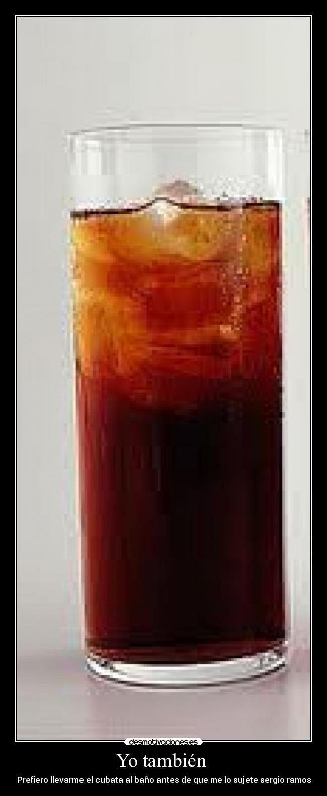 Yo también -