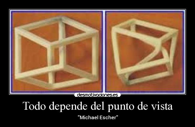 Todo depende del punto de vista -