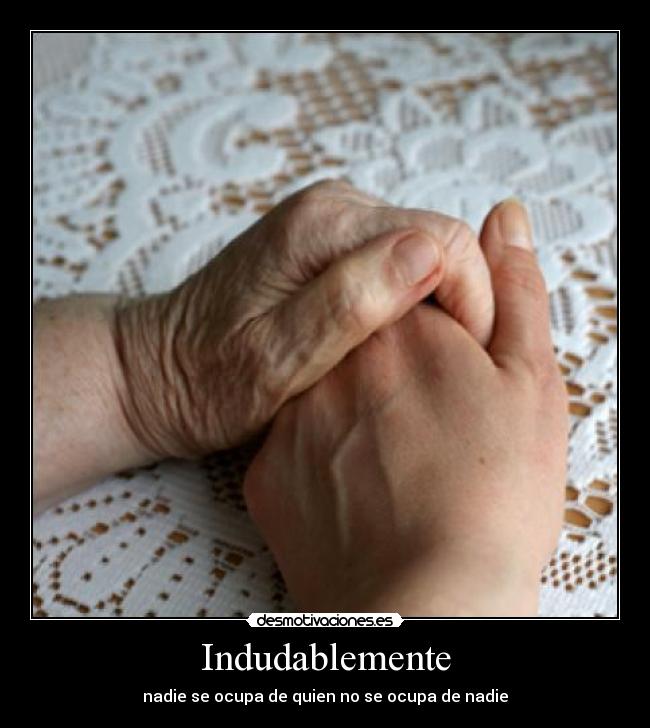 Indudablemente -