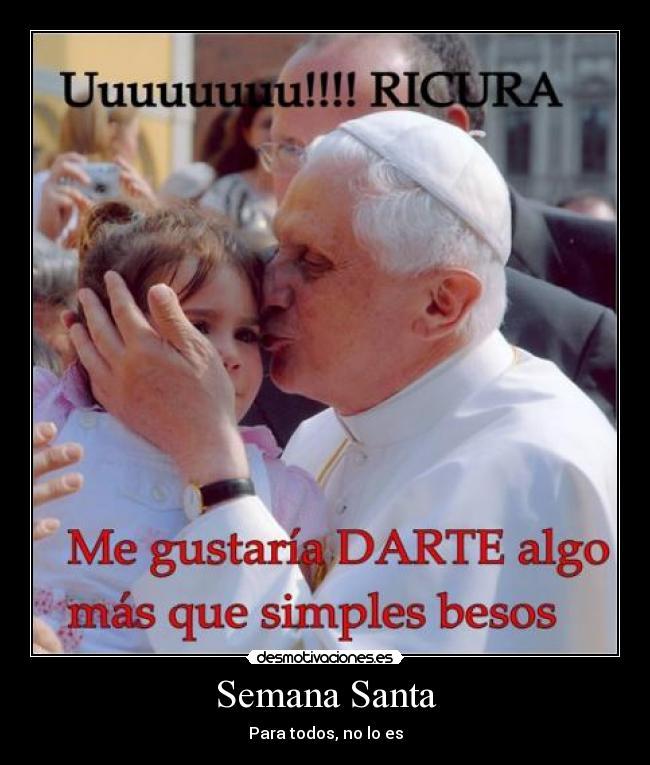 Semana Santa - Para todos, no lo es