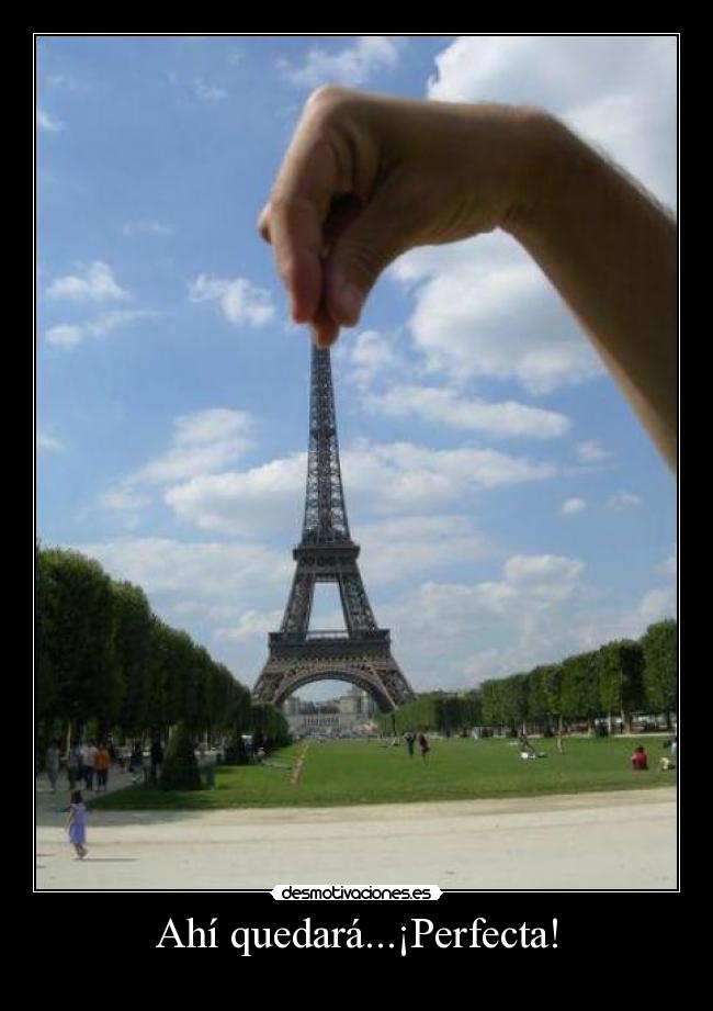 Ahí quedará...¡Perfecta! - 