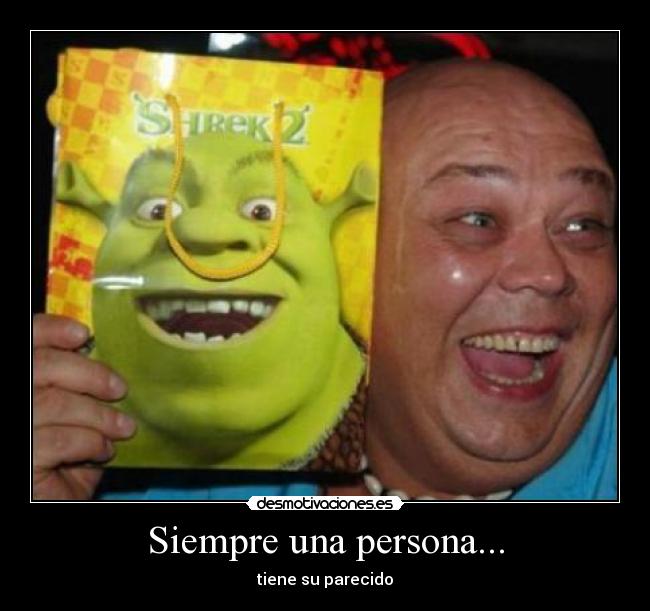 Siempre una persona... - tiene su parecido