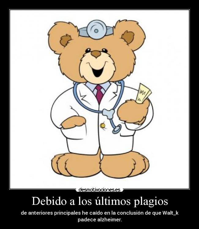 Debido a los últimos plagios -