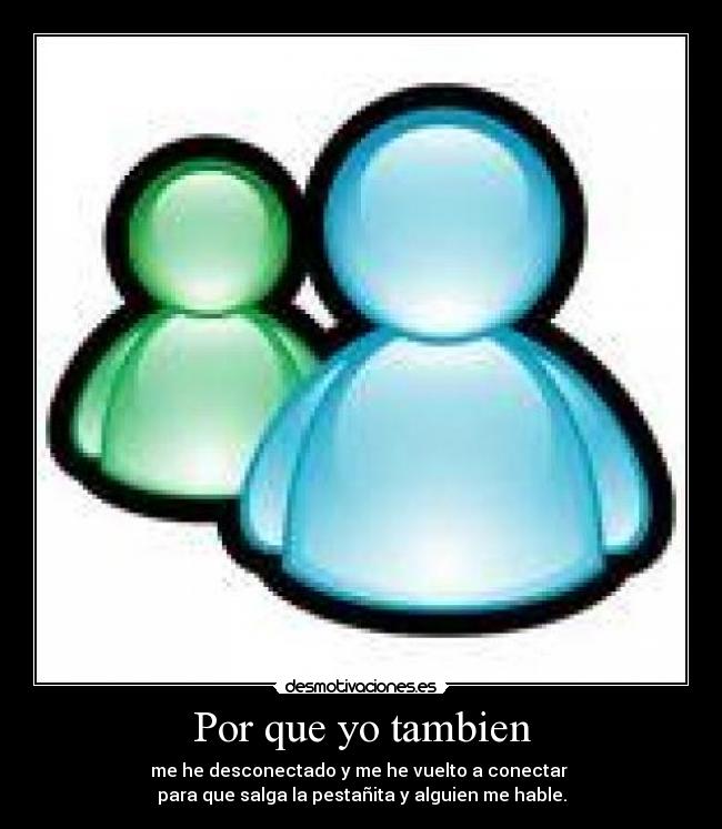 Por que yo tambien -
