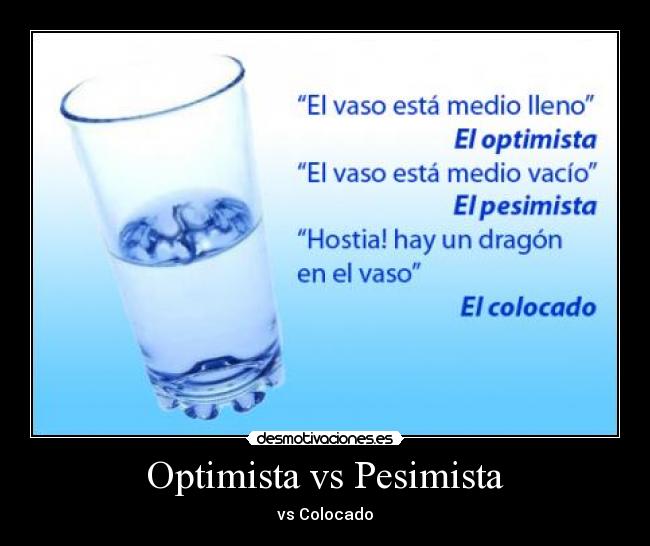 Optimista vs Pesimista - vs Colocado