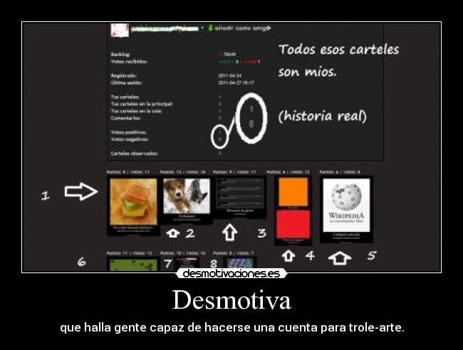 Desmotiva - que halla gente capaz de hacerse una cuenta para trole-arte.