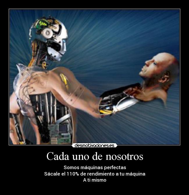 carteles motivacion maquina cyborg hombres cuerpo cabeza desmotivaciones