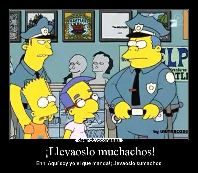 ¡Llevaoslo muchachos! - 