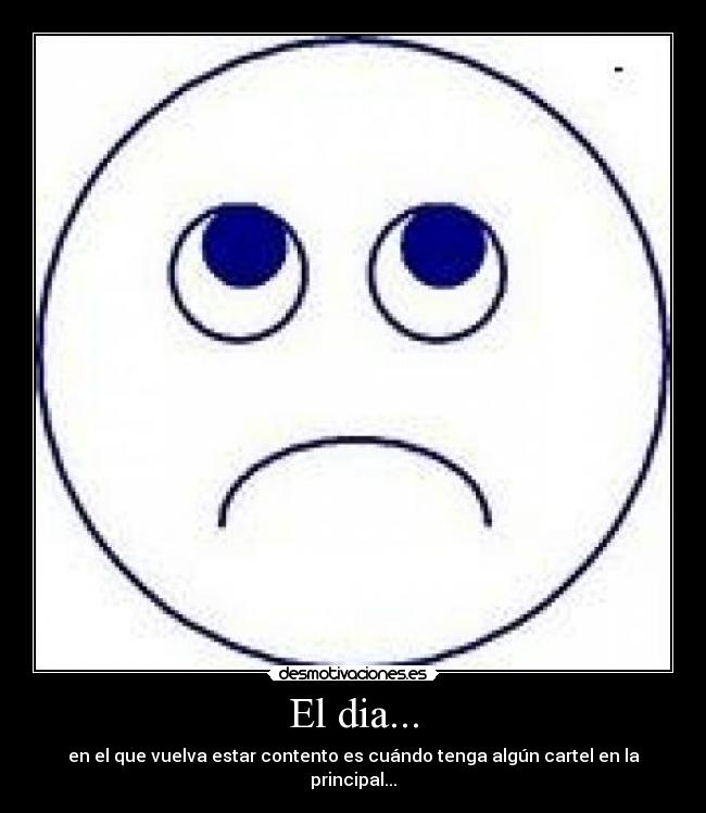 El dia... -