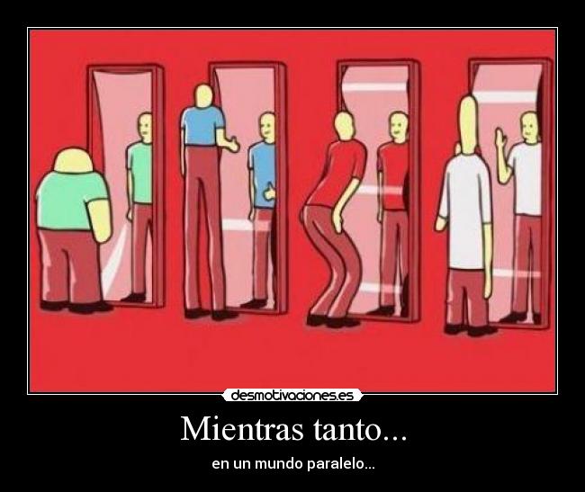 Mientras tanto... -