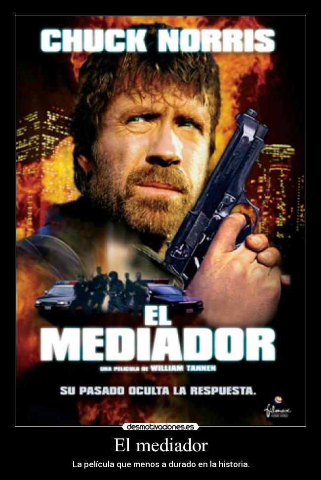 El mediador - La película que menos a durado en la historia.