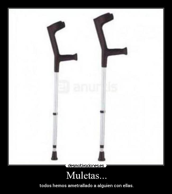 Muletas... - 